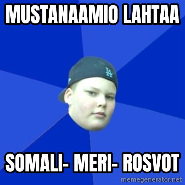 Jonnen Neuvo meme: mustanaamio       lahtaa / somali-     meri-      rosvot