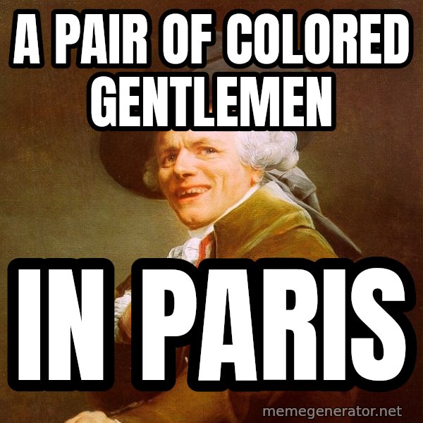 Joseph Ducreux meme: A pair of colored gentlemen / in paris