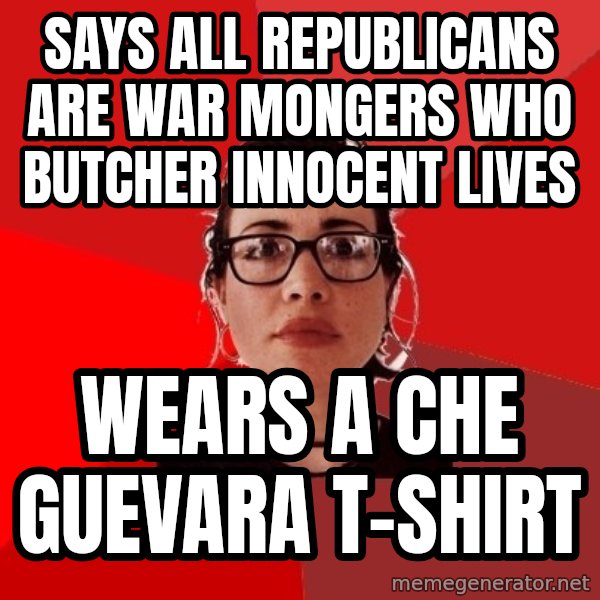 Liberal Douche Garofalo meme: says all republicans are war mongers who butcher innocent lives / wears a che guevara    t-shirt
