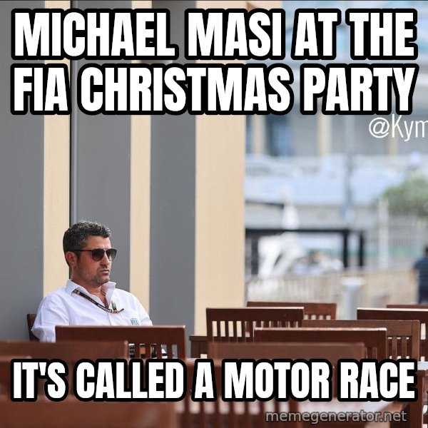 Michael Masi Sitting Alone meme: Michael Masi at the FIA Christmas party / It's called a motor race