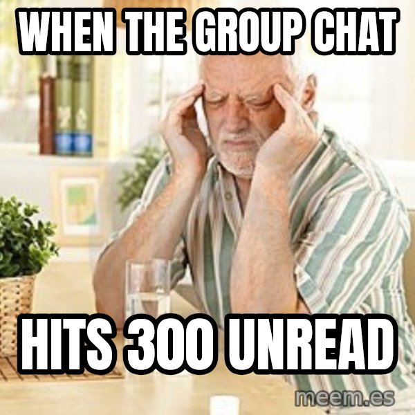 Harold's Headache meme: When the group chat / hits 300 unread