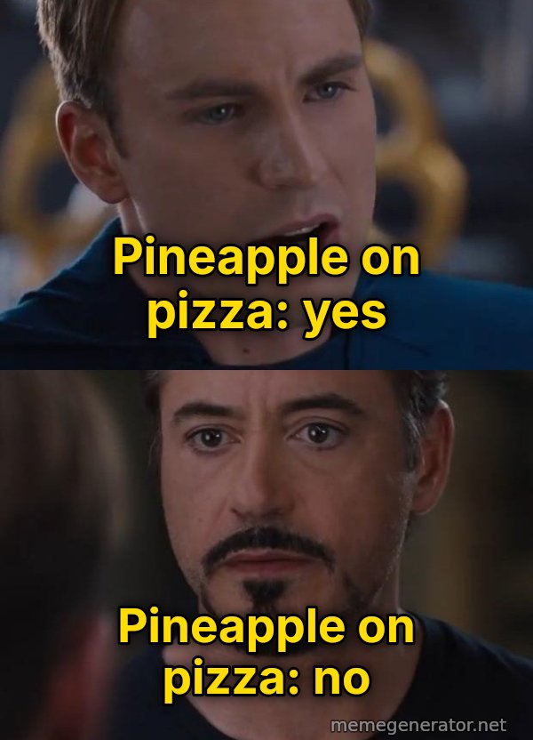 Civil War: Pick a Side meme: Pineapple on pizza: yes / Pineapple on pizza: no